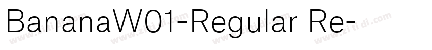 BananaW01-Regular Re字体转换